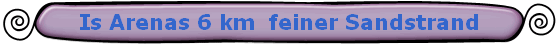 Is Arenas 6 km  feiner Sandstrand